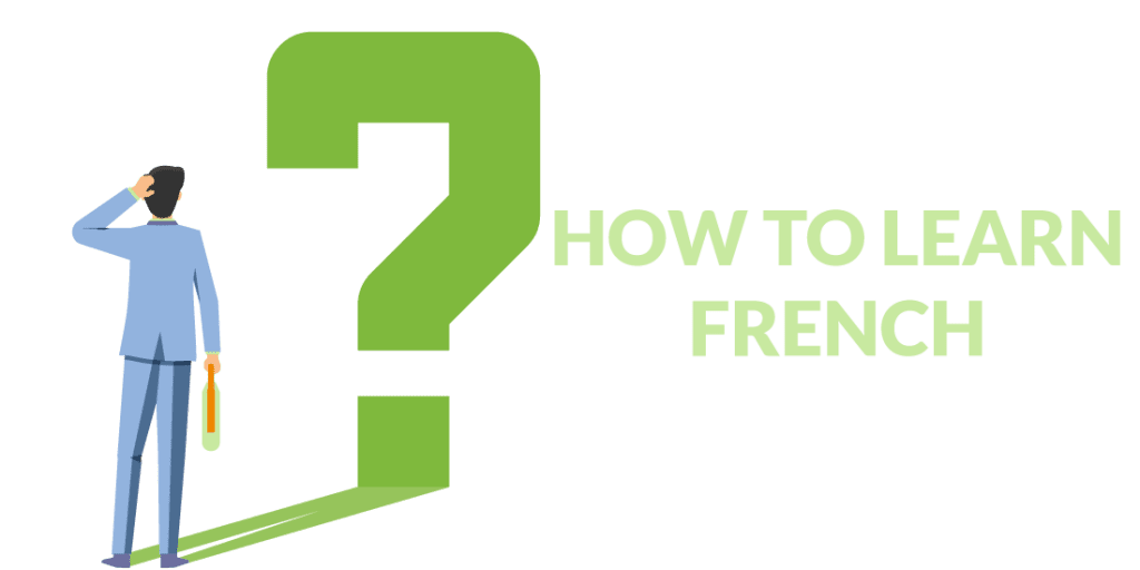 10 Simple Steps To Learn French Fast And Efficiently